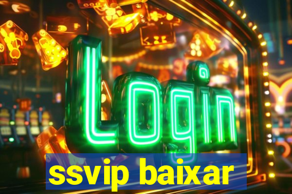 ssvip baixar